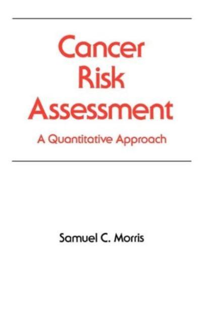 Книга Cancer Risk Assessment : A Quantitative Approach