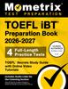 Подготовка к TOEFL iBT 2026-2027 - 4 полных практических теста, Секреты подготовки к TOEFL с онлайн-видеоуроками: [Включает аудиоссылки для