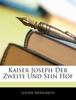 Книга Kaiser Joseph Der Zweite Und Sein Hof