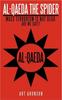 Книга Al-Qaeda The Spider : Mass Terrorism Is Not Dead. Are We Safe?