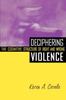 The Deciphering Violence : The Cognitive Structure of Right and Wrong Book