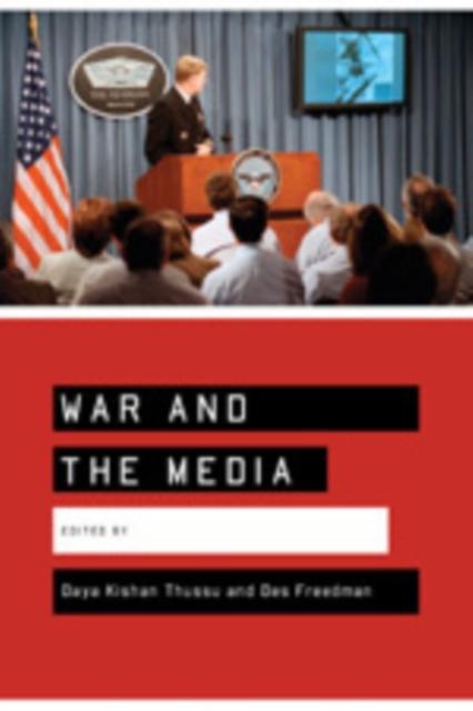 The War and the Media : Reporting Conflict 24/7 Book