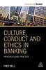 The Culture, Conduct and Ethics In Banking : Principles and Practice Book