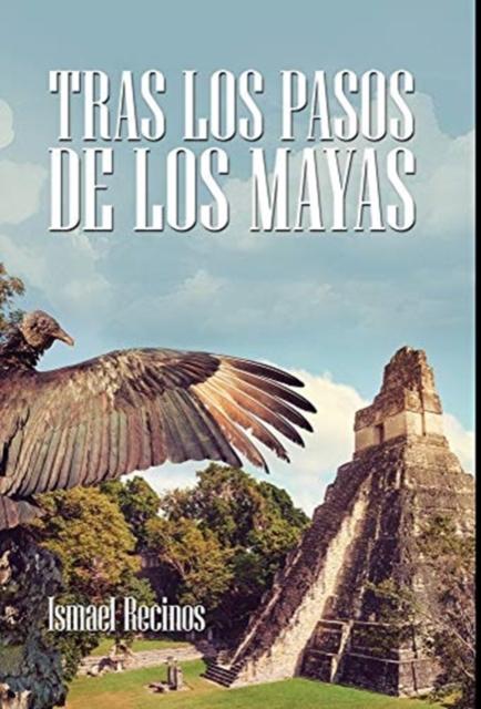 The Tras Los Pasos De Los Mayas Book