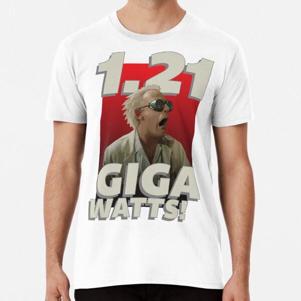 1.21 Gigawatts! S to 5XL Made in the AU/USA T-Shirt
