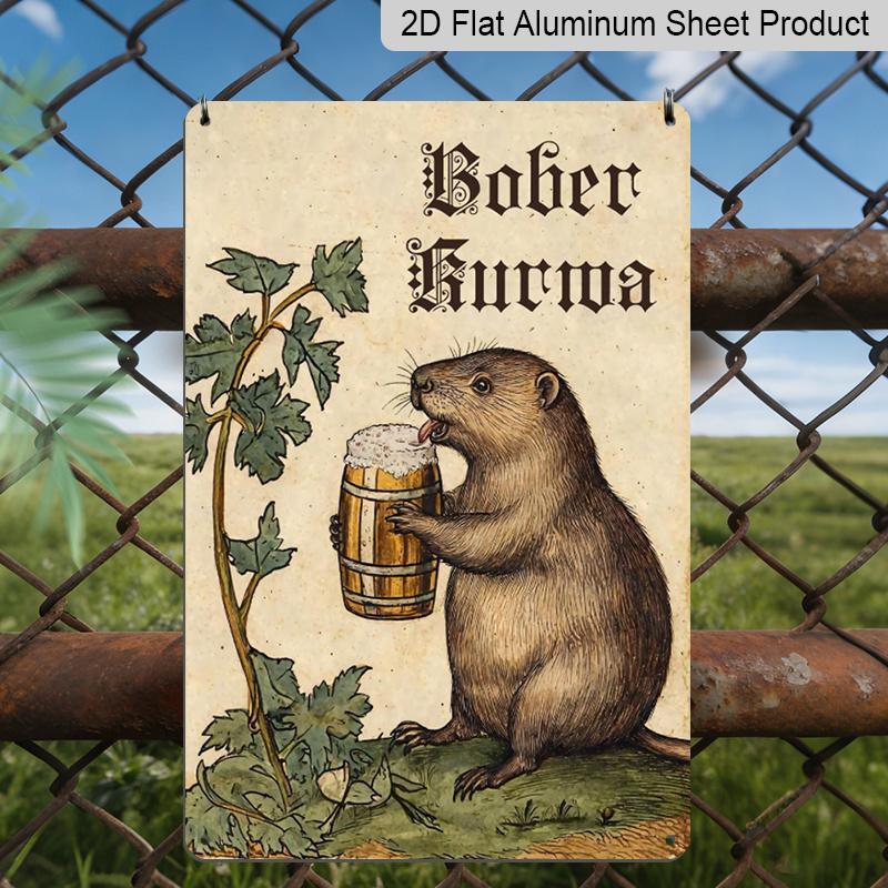 2D Flat, 1pc Bober Wall Art Decor - Whimsical Beaver Drinking Beer Design, Retro Aluminum Metal Sign for Home, Cafe, Bar & Party, 12x8 Inch (30x20cm