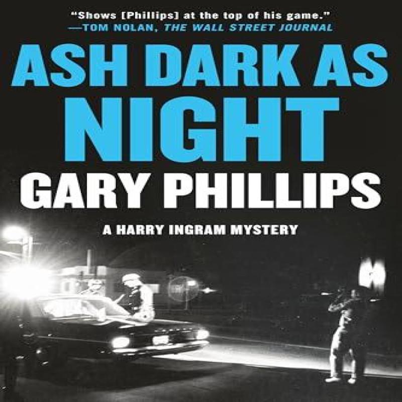 Ash Dark as Night by Gary Phillips Paperback Book 9781641296762