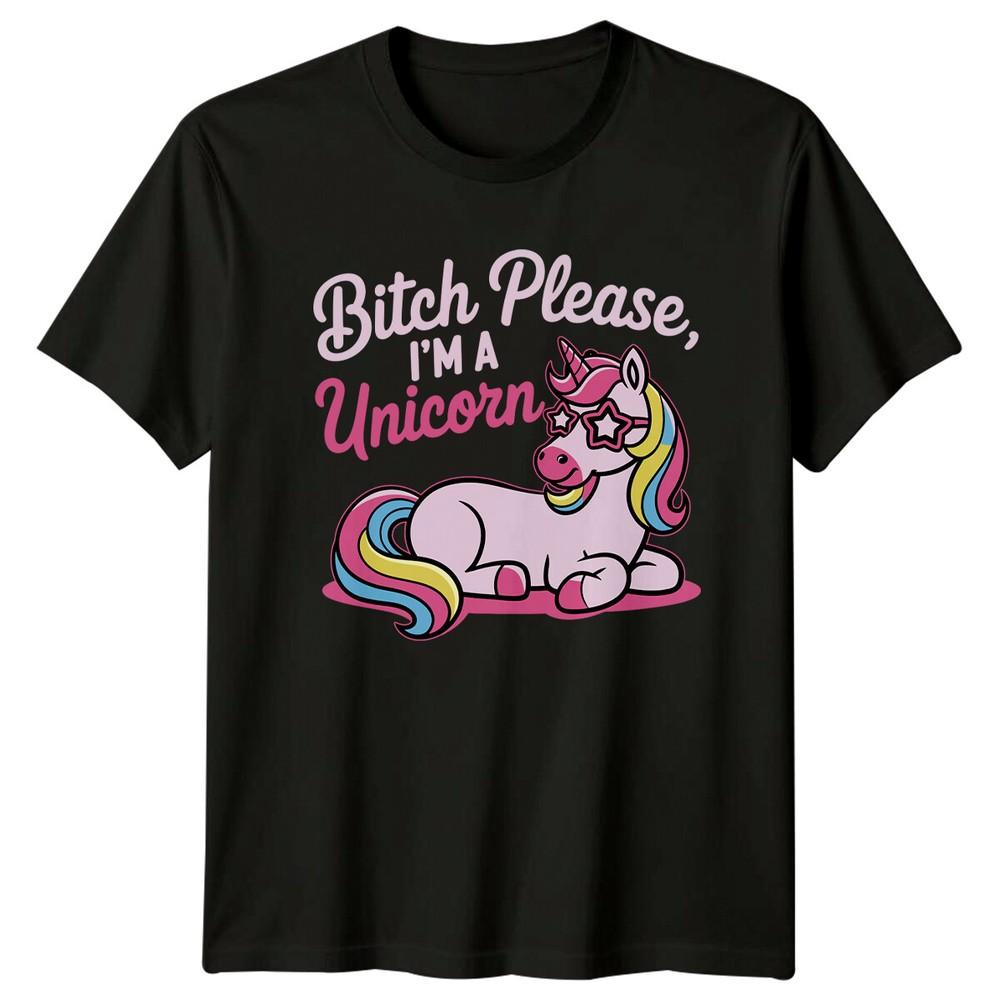Bitch Please IM A Unicorn Sarcastic Unicorn Graphic TShirt