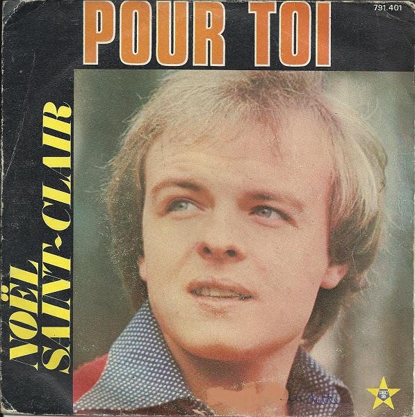 7-дюймовая пластинка NOL SAINTCLAIR Pour Toi 791401 25 ДЕК 1976 Франция Поп Б/у