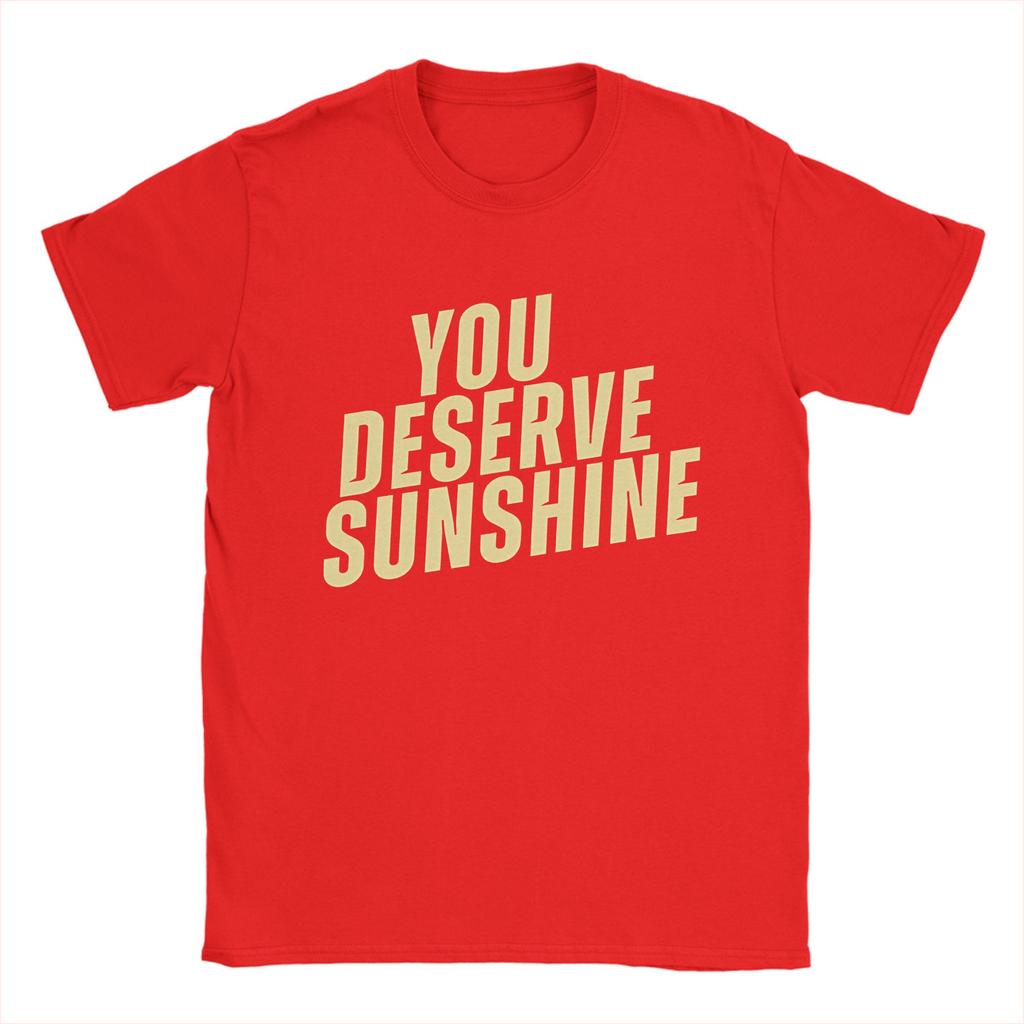 Unisex TShirts You Deserve Sunshine Scott Hunter Kip Grady Cotton Tee Shirt Short Sleeve Heated Rivalry T Shirt Printing