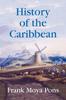 Книга History Of The Caribbean by Frank Moya Pons - Paperback
