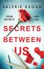 Книга Secrets Between Us : An Absolutely Gripping Psychological Thriller