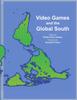 Книга Video Games and the Global South