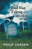 Книга Dead Man Talking... and Talking... and Talking