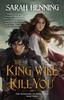 Книга The King Will Kill You : The Kingdoms of Sand & Sky, Book Three : 3