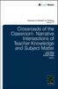 The Crossroads of the Classroom : Narrative Intersections of Teacher Knowledge and Subject Matter Book