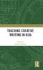 Книга Teaching Creative Writing In Asia