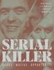 Книга Serial Killer : Over 100 of the World's Deadliest Murderers
