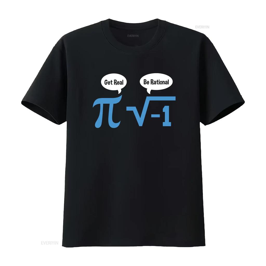 Get Real Be Rational Pi Imaginary Number Math T-Shirt