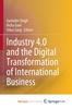 The Industry 4.0 and the Digital Transformation of International Business Book