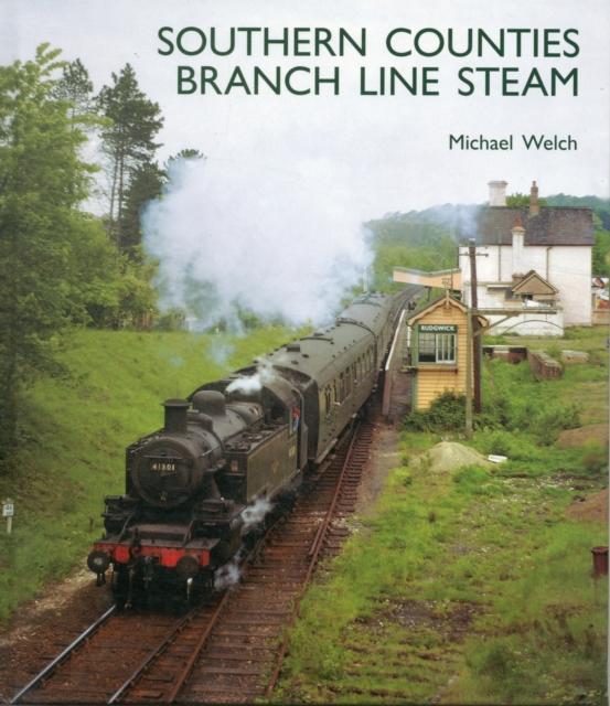 The Southern Counties Branch Line Steam Book