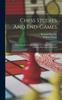 Книга Chess Studies And End-games : Systematically Arranged, Being A Complete Guide For Learners And Advanced Players
