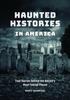 Книга Haunted Histories In America : True Stories Behind the Nation's Most Feared Places