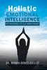 Книга Holistic Emotional Intelligence : Set Your Mind, It's All About Energy!