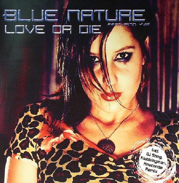 12-дюймовая пластинка BLUE NATURE - Love Or Die ANK008 ANKH Records 2005 Германия Танцевальная и Электронная Б/У