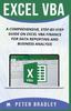 The Excel VBA : A Comprehensive, Step-By-Step Guide On Excel VBA Finance For Data Reporting And Business Analysis Book