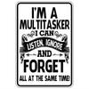 Tin Sign Im A Multitasker I Can Listen Ignore And Forget All At The Same Time Funny Office Quote Retro Metal Wall Art Decor   G