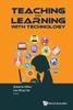 The Teaching And Learning With Technology - Proceedings Of The 2015 Global Conference (Ctlt) Book