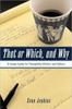 The That or Which, and Why : A Usage Guide for Thoughtful Writers and Editors Book
