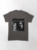 Don’t say you want me Classic T-Shirt