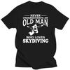 Never Underestimate An Old Man Loves Skydiving T Shirt Casual Streetwear Jump Skydive Cotton Birthday Gift T-shirts