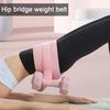Exercise Hip Thrust Belt Dumbbells Kettlebells Hip Thrust Band Anti-Slip Portable Home Gym Men Women Glute Bridge Butt Workout Strap Fitness Equipment
