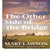 The Other Side of the Bridge by Mary Lawson Paperback Book 9780099437260