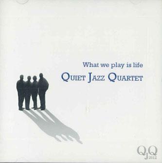 CD QUIET JAZZ QUARTET - What We Play Is Life QJQCD01 QUIET JAZZ Japan Obi Jazz Used