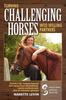 The Turning Challenging Horses Into Willing Partners Book