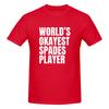 World S Okayest Spades Player  White Nude Feeling Tshirt Sporty Trendy Ecofriendly Printing Tshirt