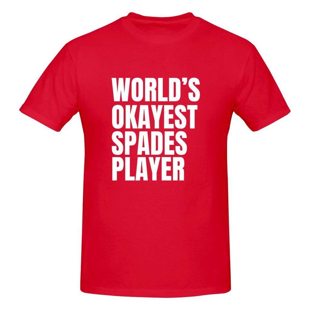 World S Okayest Spades Player White Nude Feeling Tshirt Sporty Trendy Ecofriendly Printing Tshirt