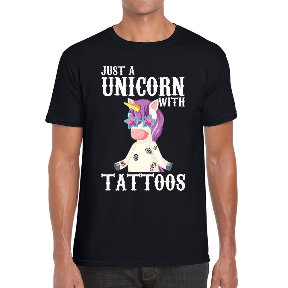 Just A Unicorn With Tattoos Rainbow Horse & Pony Lover Magic Believer Mens Tee Top