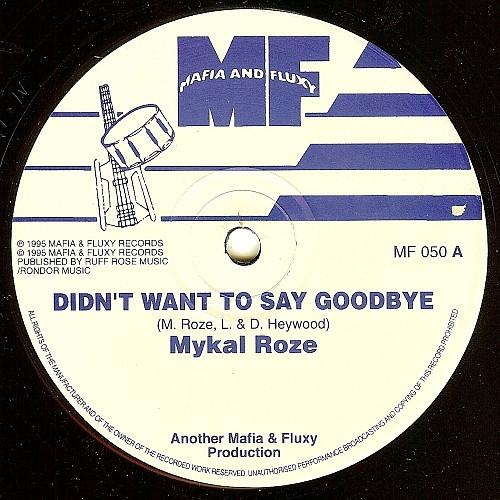 12inch Record MICHAEL ROSE - Didn't Want To Say Goodbye / Run De MF050 Mafia And Fluxy 1995 UK Reggae, Ska & Dub Used