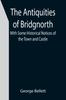 Книга The Antiquities of Bridgnorth With Some Historical Notices of the Town and Castle