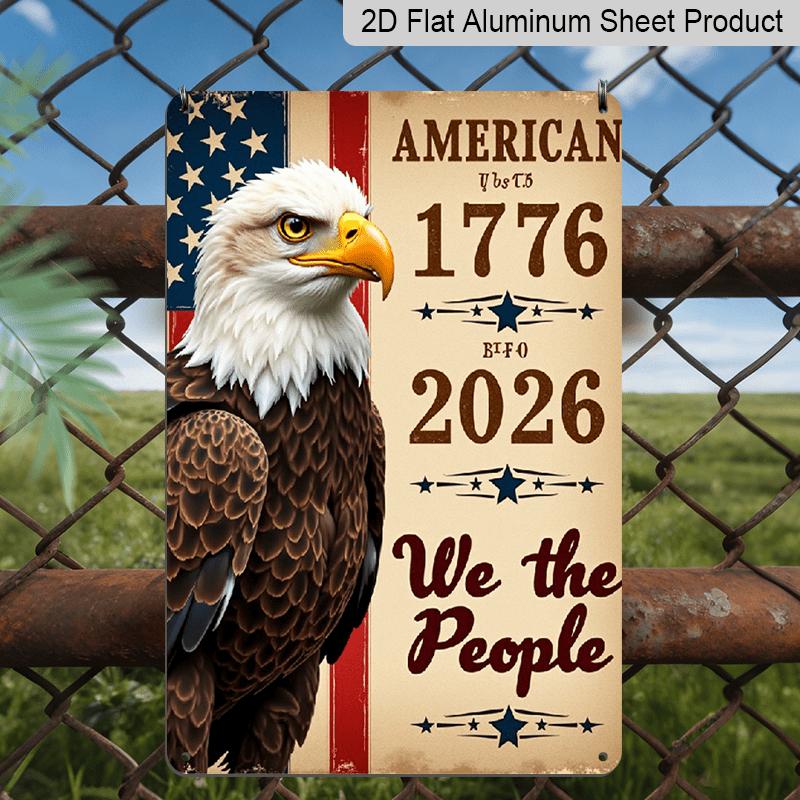 2D Flat Decorative Sign, Plaque1776 2026 Flags Anniversary 250years Metal Sign Aluminium Painting Kitchen Wall Decor Vintage Metal Rustic Wall Art