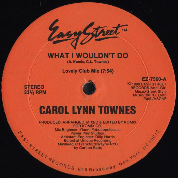 12-дюймовая пластинка CAROL LYNN TOWNES What I Wouldnt Do EZ7560 Easy Street Rec 1989 США Танцевальная Электроника Б/у