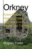 Книга Orkney : Entire History, Historical Sites, Historical Events, People and Tradition