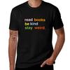 S Read Books Be Kind Stay Weird Funny Book Lover Vintage T-Shirt Man T Shirts High Quality Luxury Brand T-Shirt