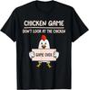 Chicken Game Don't Look At The Chicken Funny Chicken T-Shirt Custom Printed Graphic T Shirt Mens Clothing Ropa Hombre