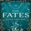 The Fates by Rosie Garland Paperback Book 9781529428162
